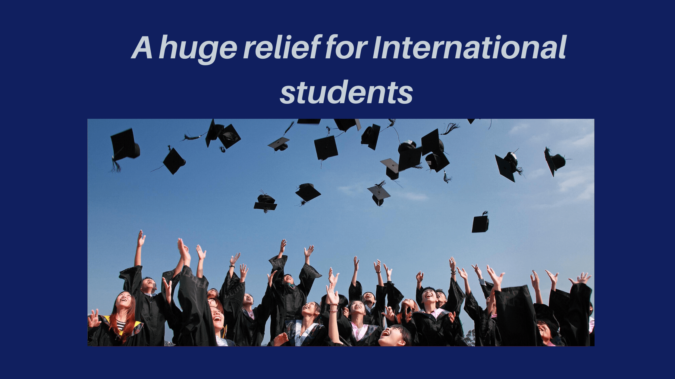 A huge relief for International students